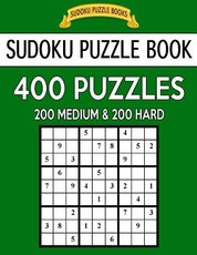 Sudoku Puzzle Book, 400 Puzzles, 200 Medium and 200 Hard
