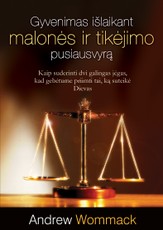 Gyvenimas išlaikant malonės ir tikėjimo pusiausvyrą