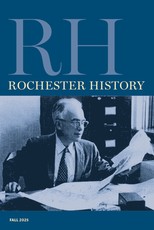 Rochester History Vol. 83, No. 1 (Fall 2025)