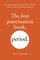 The Best Punctuation Book, Period