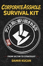 Corporate Asshole Survival Kit