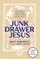 Junk Drawer Jesus
