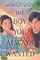 The Boy You Always Wanted