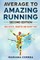 Average To AMAZING RUNNING SECOND EDITION