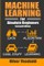 Machine Learning for Absolute Beginners: A Plain English Introduction