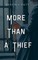 More Than a Thief