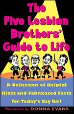 The Five Lesbian Brothers' Guide to Life