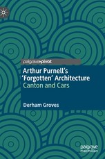 Arthur Purnell's 'Forgotten' Architecture