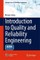 Introduction to Quality and Reliability Engineering