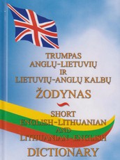 Trumpas anglų - lietuvių ir lietuvių - anglų kalbų žodynas