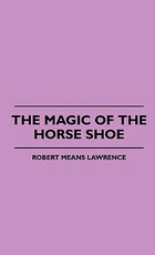 The Magic of the Horse Shoe