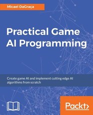 Practical Game AI Programming
