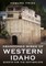 Abandoned Mines of Western Idaho