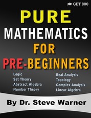 Pure Mathematics for Pre-Beginners