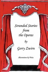 Stranded Stories from the Operas - A Humorous Synopsis of the Great Operas.