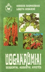 Uogakrūmiai: serbentai, agrastai, avietės