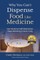Why You Can't Dispense Food Like Medicine