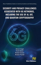 Security and Privacy Challenges Associated With 6G Networks, Including the Use of AI, IoT, and Quantum Cryptography.