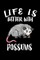 Life Is Better With Possums