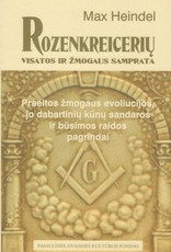 Rozenkreicerių visatos ir žmogaus samprata.  1 tomas. Praeitos žmogaus Evoliucijos, jo dabartinių kūnų sandaros ir būsimos raidos pagrindai