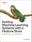Building Machine Learning Systems with a Feature Store