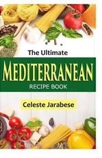 The Ultimate Mediterranean Recipe Book