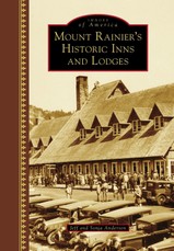 Mount Rainier's Historic Inns and Lodges
