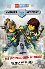 Forbidden Power (LEGO NEXO KNIGHTS: Knights Academy #1)