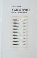 Sauganti sąmonė. Literatūra ir patirtis: užrašai
