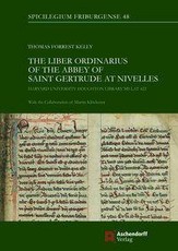 The Liber Ordinarius of the Abbey of St. Gertrude at Nivelles