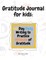 Gratitude Journal for kids