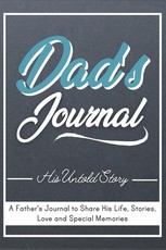 Dad's Journal - His Untold Story