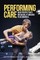 Performing Care