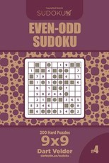 Even-Odd Sudoku - 200 Hard Puzzles 9x9 (Volume 4)