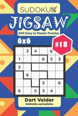 Sudoku Jigsaw - 200 Easy to Master Puzzles 6x6 (Volume 18)