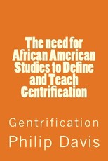 The need for African American Studies to Define and Teach Gentrification