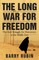 The Long War for Freedom