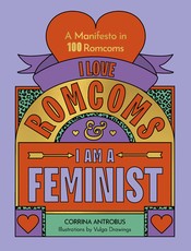I Love Romcoms and I Am a Feminist