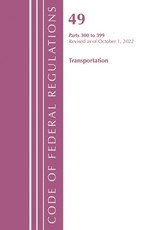 Code of Federal Regulations, Title 49 Transportation 300-399, Revised as of October 1, 2022