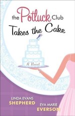Potluck Club--Takes the Cake (The Potluck Club Book #3)
