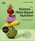 Lambert, R: Science of Plant-based Nutrition