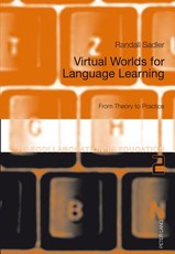 Virtual Worlds for Language Learning; From Theory to Practice