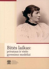 Bitės laikas: privataus ir viešo gyvenimo modeliai