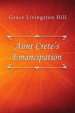 Aunt Crete's Emancipation