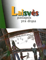 Laisvės paslaptis yra drąsa