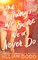 Things We Swore We'd Never Do