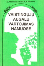 Vaistingųjų augalų vartojimas namuose. I dalis