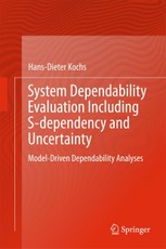 System Dependability Evaluation Including S-dependency and Uncertainty