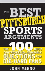 The Best Pittsburgh Sports Arguments