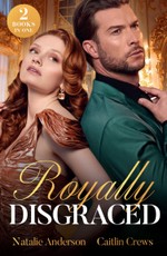 Royally Disgraced